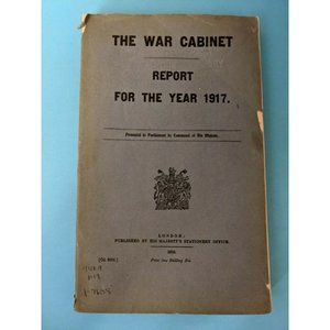 Paperback Book The War Cabinet : Report for the year 1917 WWI Rare!